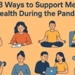 Top 8 Ways to Support Mental Health During the Pandemic
