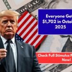 Everyone Gets $1,702 in October 2025 Check Full Stimulus Payment Dates Now!