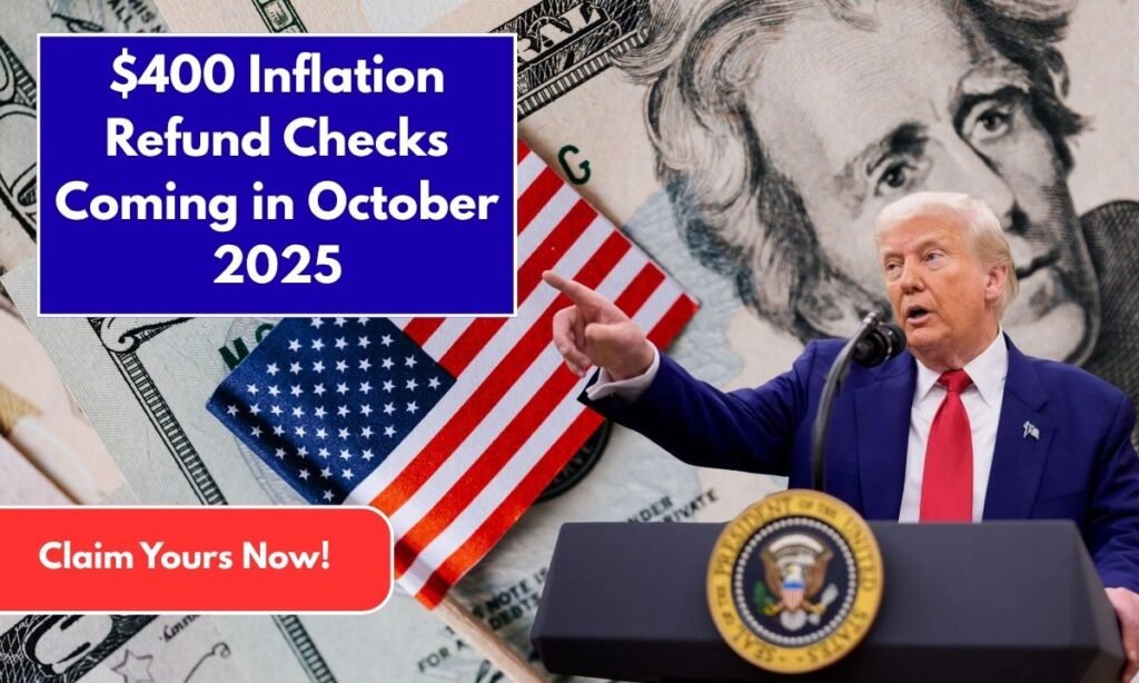 $400 Inflation Refund Checks Coming in October 2025