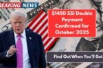 $1450 SSI Double Payment Confirmed for October 2025