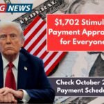 $1,702 Stimulus Payment Approved for Everyone Check October 2025 Full Payment Schedule Now!
