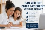 can you get child tax credit without income